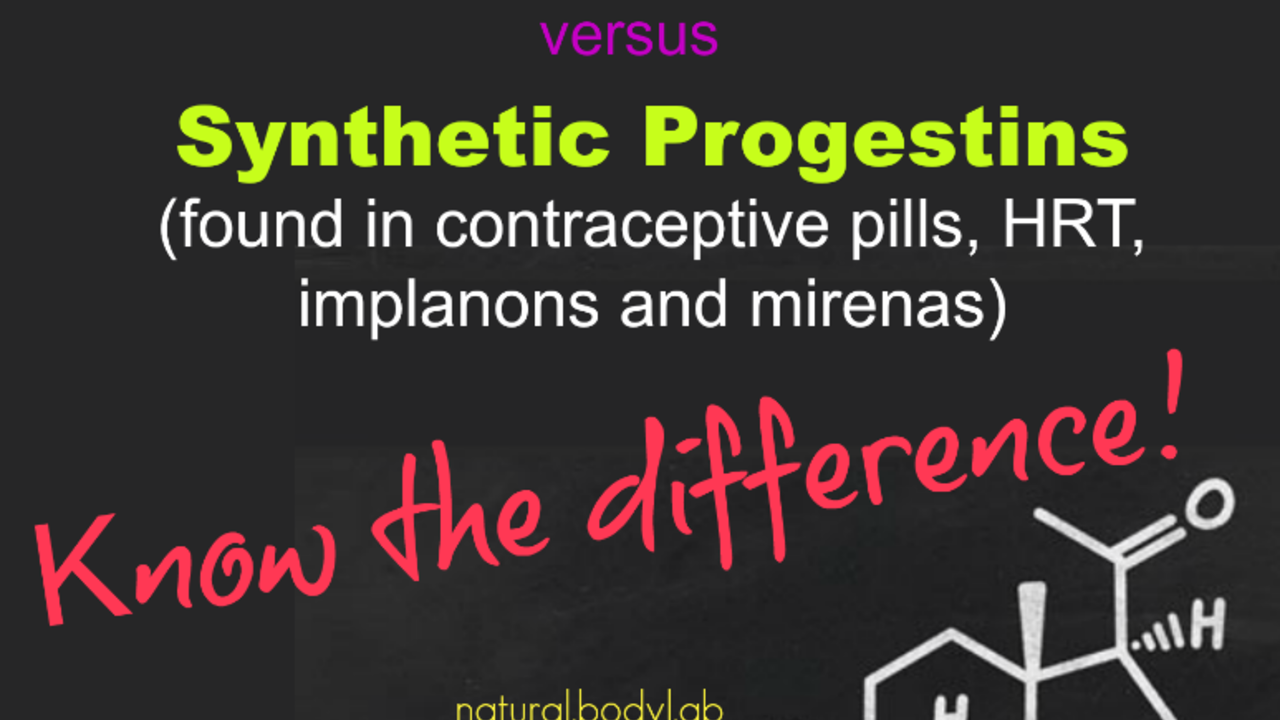 Natural Progesterone vs Synthetic Progestins; Know the difference!